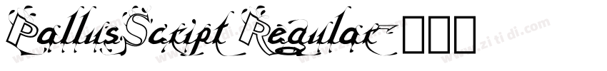 PallusScript Regular字体转换